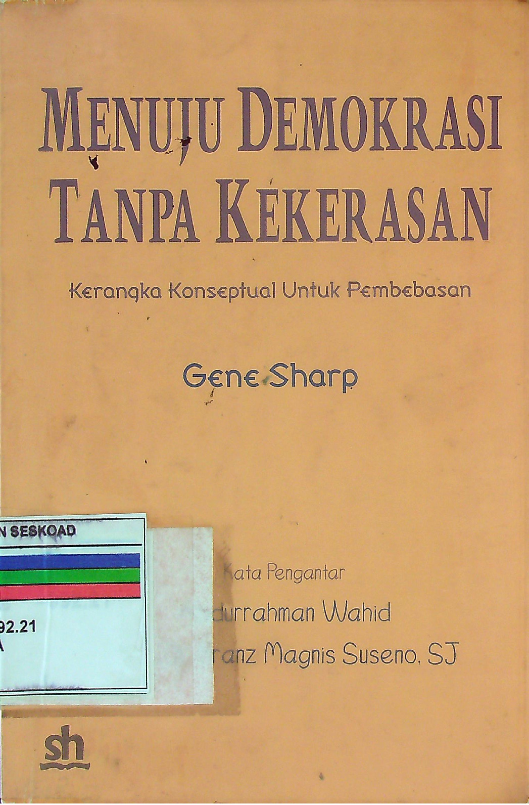 Menuju Demokrasi Tanpa Kekerasan Kerangka Konseptual Untuk Pembebasan